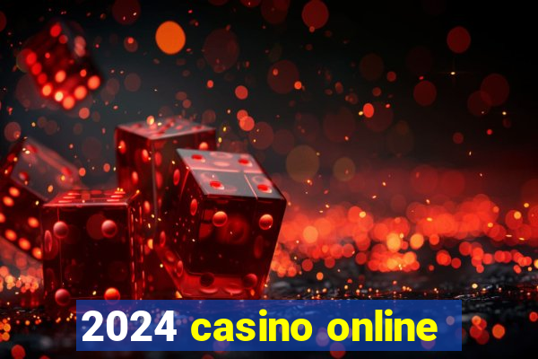 2024 casino online