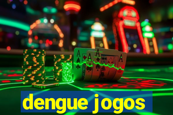 dengue jogos