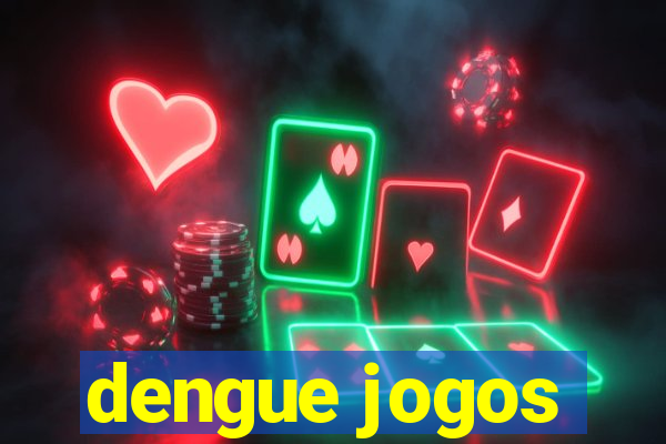 dengue jogos