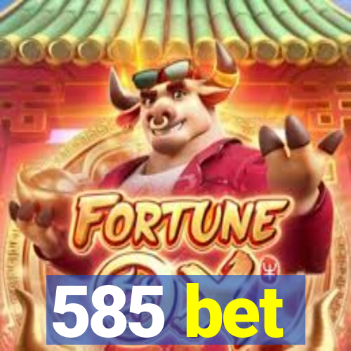 585 bet