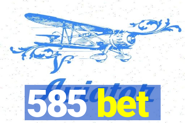 585 bet