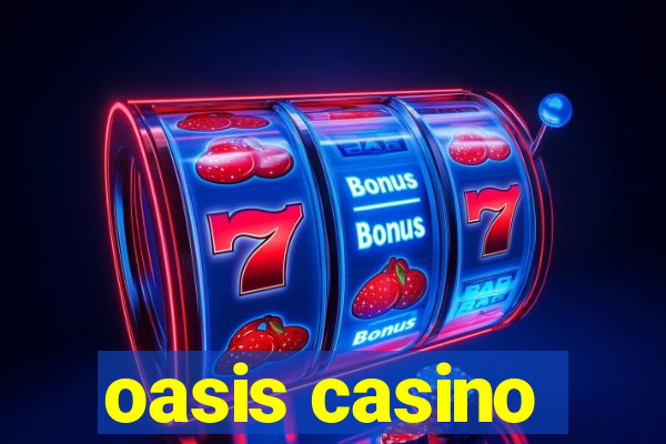 oasis casino