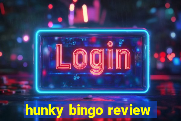 hunky bingo review