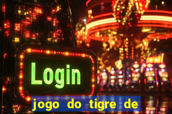 jogo do tigre de r$ 1