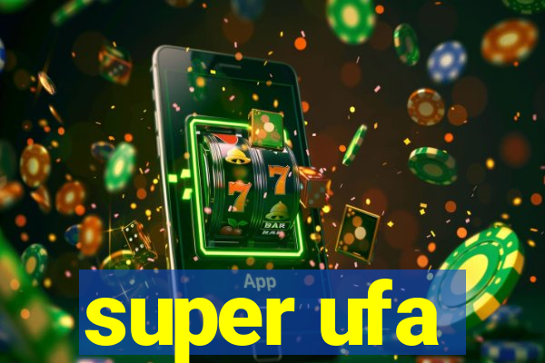 super ufa