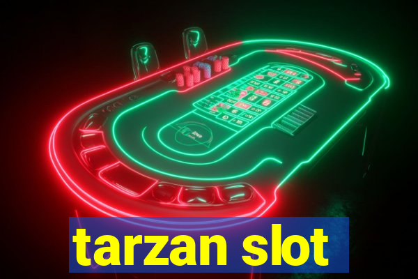 tarzan slot