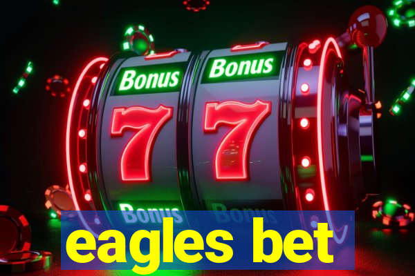 eagles bet