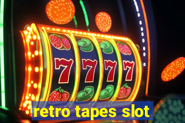 retro tapes slot