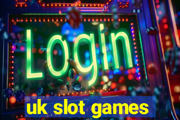 uk slot games