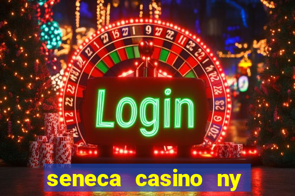 seneca casino ny niagara falls