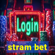 stram bet