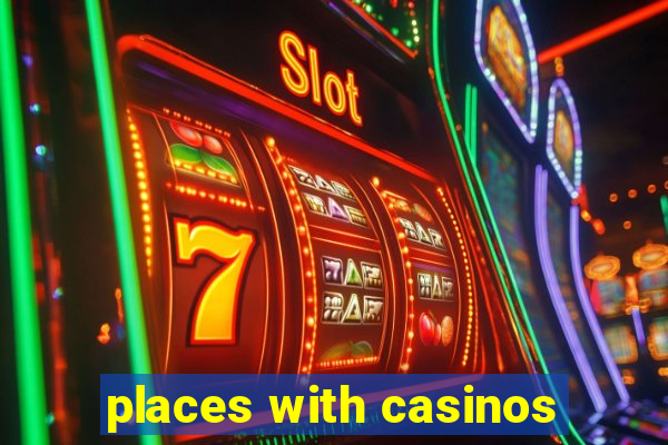 places with casinos