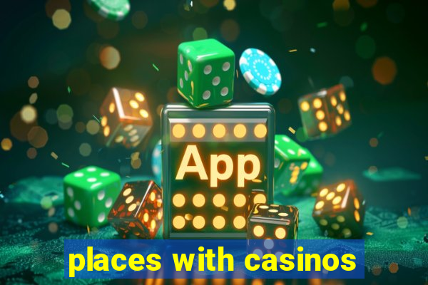 places with casinos