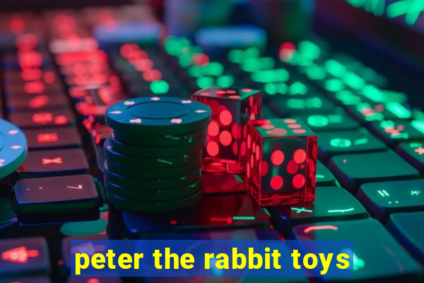 peter the rabbit toys