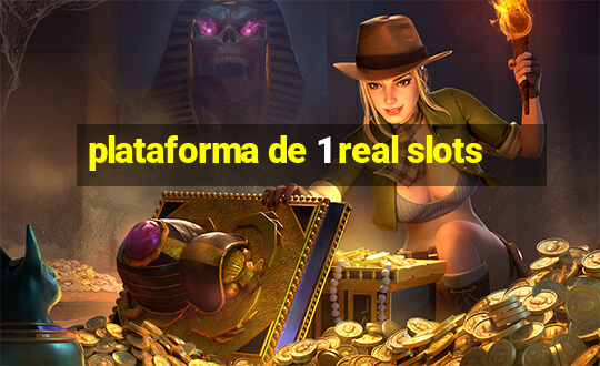 plataforma de 1 real slots