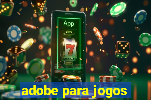 adobe para jogos