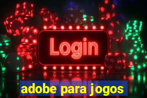 adobe para jogos