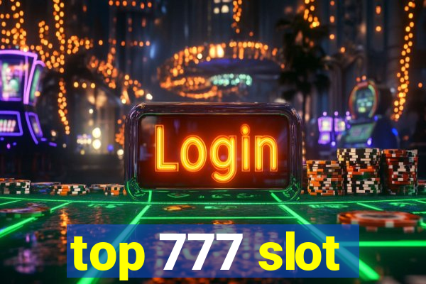 top 777 slot