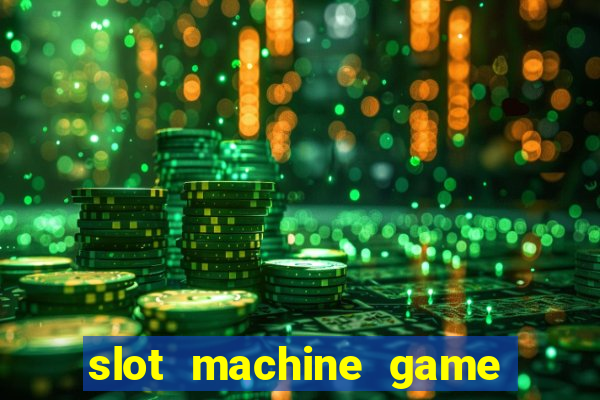 slot machine game for free