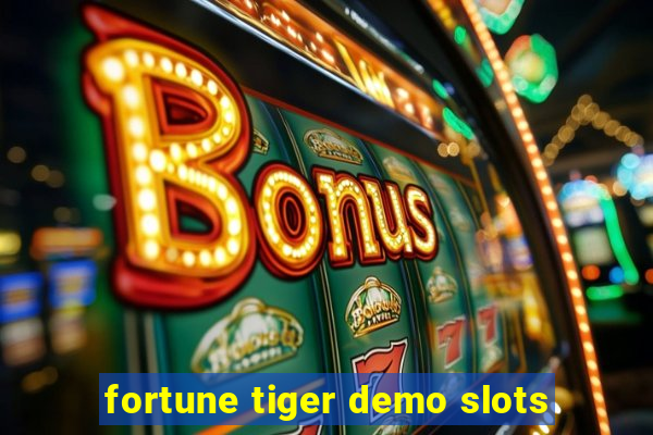 fortune tiger demo slots