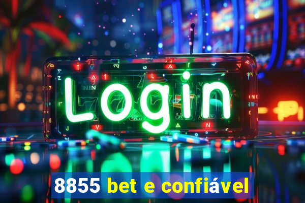 8855 bet e confiável