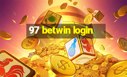 97 betwin login