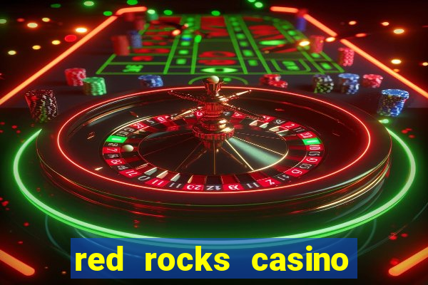 red rocks casino and resort