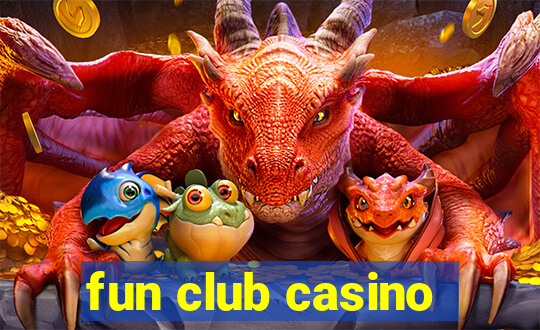 fun club casino