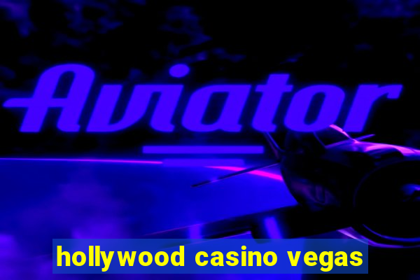 hollywood casino vegas