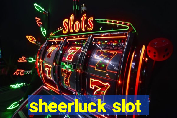 sheerluck slot