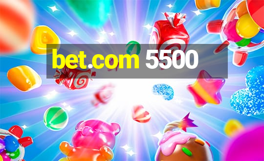 bet.com 5500