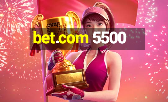 bet.com 5500