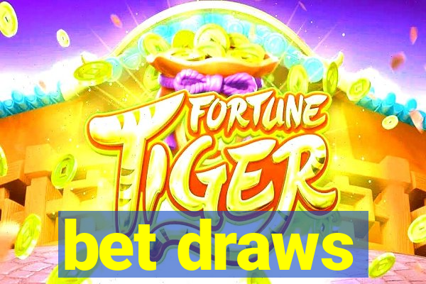 bet draws