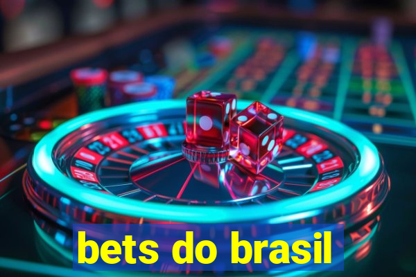 bets do brasil