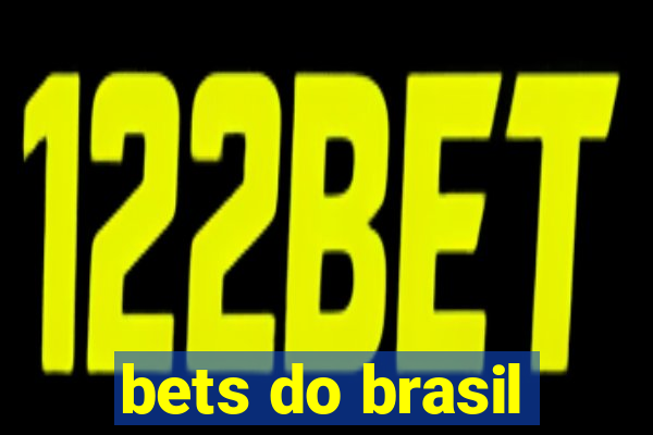 bets do brasil