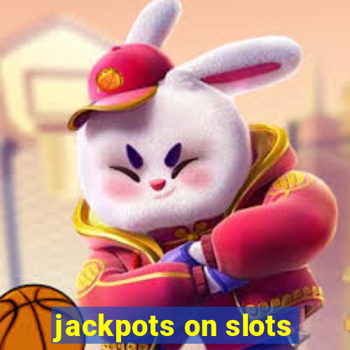 jackpots on slots