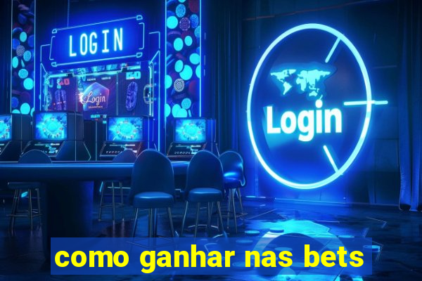 como ganhar nas bets