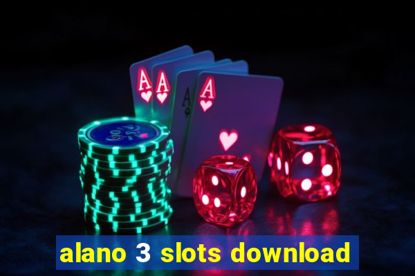 alano 3 slots download