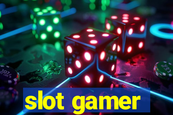 slot gamer