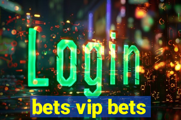 bets vip bets