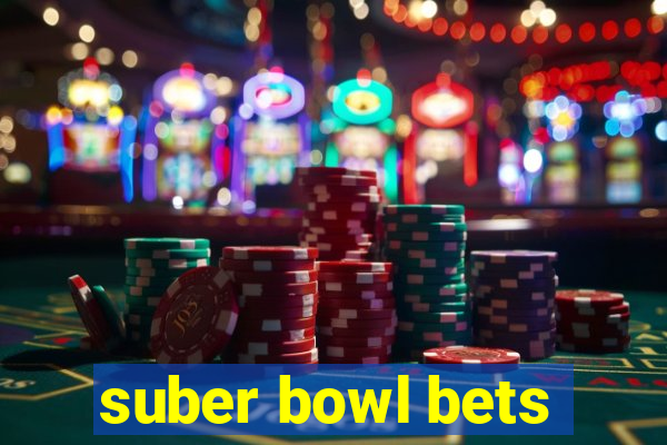 suber bowl bets