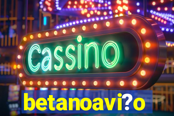 betanoavi?o