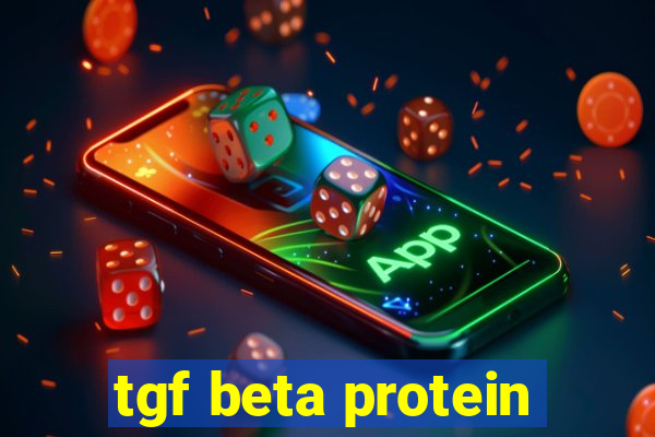 tgf beta protein