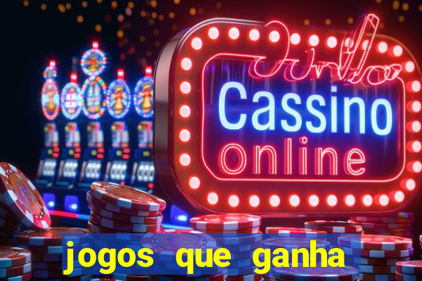 jogos que ganha dinheiro de verdade sem pagar nada