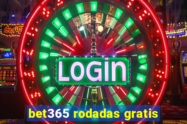 bet365 rodadas gratis