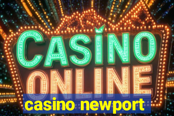 casino newport