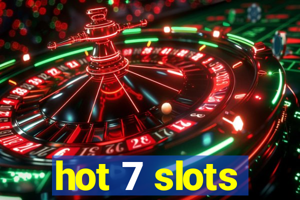 hot 7 slots