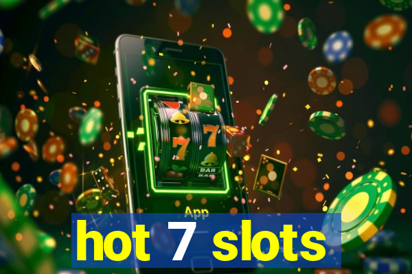 hot 7 slots