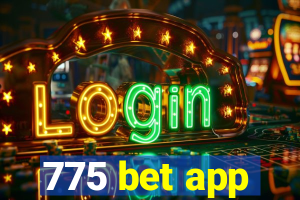 775 bet app