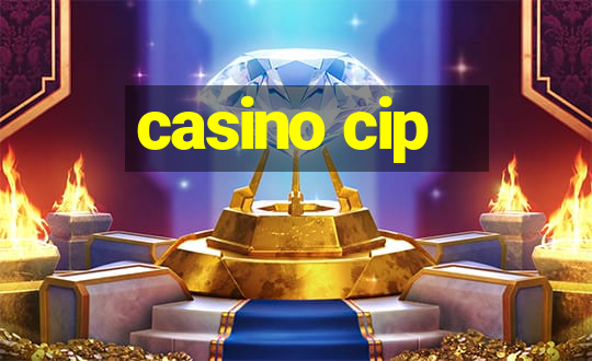 casino cip